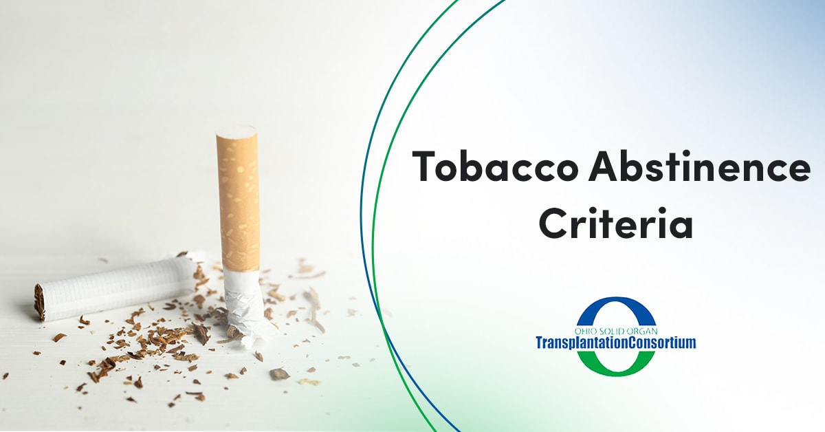 tobacco abstinence Review Tobacco Abstinence Criteria for Ohio Transplant Patients